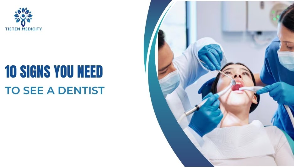 10 Signs You Need to See a Dentist